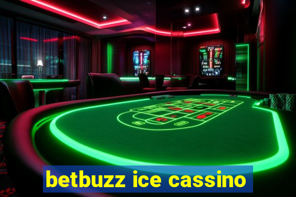 betbuzz ice cassino